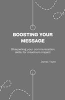 Boosting Your Message