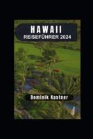 Hawaii Reiseführer 2024