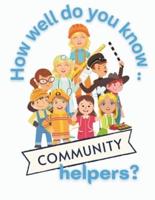 How Well Do You Know Community Helpers?