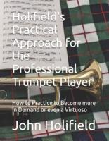 Holifield's Practical Approach for the Professional Trumpet Player