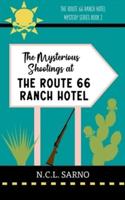 The Mysterious Shootings at The Route 66 Ranch Hotel