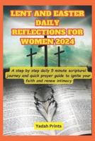 Lent and Easter Daily Reflections for Women 2024