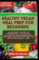 Healthy Vegan Meal Prep for Beginners