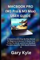 MACBOOK PRO (M3 Pro & M3 Max) USER GUIDE