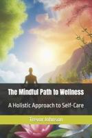 The Mindful Path to Wellness