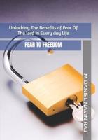 Unlocking The Benefits of Fear Of The Lord In Every Day Life