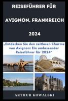 Reiseführer Für Avignon, Frankreich 2024
