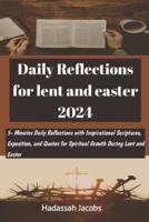 Daily Reflection for Lent and Easter 2024