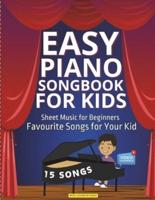 Easy Piano Songbook for Kids Sheet Music for Beginners