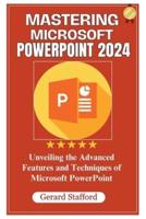 Mastering Microsoft PowerPoint 2024