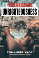 The Deceivableness of Unrighteousness