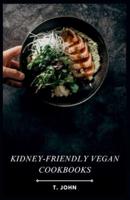 Kidney-Friendly Vegan Cookbook