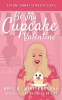 Be My Cupcake Valentine