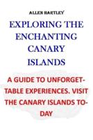 Exploring the Enchanting Canary Islands