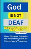 God Is Not Deaf