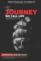 The Journey We Call Life