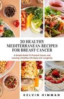 20 Healthy Mediterranean Recipes for Breast Cancer