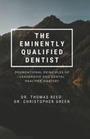 The Eminently Qualified Dentist