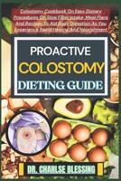 Proactive Colostomy Dieting Guide