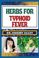Herbs for Typhoid Fever
