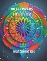 80 Flowers to Color