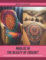 Indulge in the Beauty of Crochet