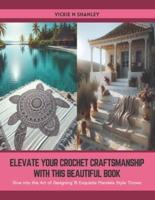 Elevate Your Crochet Craftsmanship With This Beautiful Book