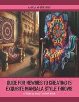 Guide for Newbies to Creating 15 Exquisite Mandala Style Throws