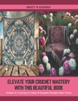 Elevate Your Crochet Mastery With This Beautiful Book