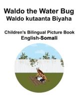 English-Somali Waldo the Water Bug / Waldo Kutaanta Biyaha Children's Bilingual Picture Book