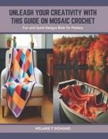 Unleash Your Creativity With This Guide on Mosaic Crochet