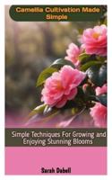 Camellia Cultivation Made Simple