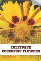 Cultivate Coreopsis Flowers