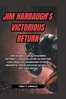 Jim Harbaugh's Victorious Return
