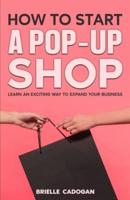 How to Start a Pop-Up Shop