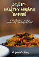 Ways to Healthy Mindful Eating