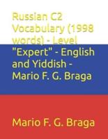 Russian C2 Vocabulary (1998 Words) - Level "Expert" - English and Yiddish - Mario F. G. Braga