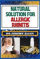 Natural Solution for Allergic Rhinitis
