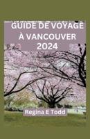 Guide De Voyage À Vancouver