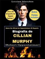 Biografía De Cillian Murphy (Robert Oppenheimer)