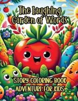 The Laughing Garden of Words Story Coloring Book Adventure for Kids