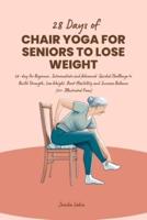 28 Days of Chair Yoga for Seniors to Lose Weight