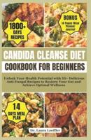 Candida Cleanse Diet Cookbook for Beginners