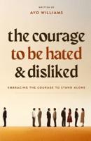 The Courage To Be Hated And Disliked