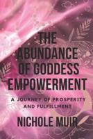 The Abundance of Goddess Empowerment