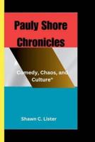 Pauly Shore Chronicles