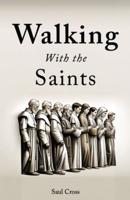 Walking With the Saints