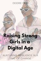 Raising Strong Girls in a Digital Age