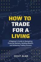 How To Trade For A Living