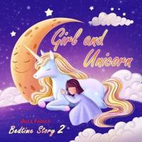 Girl and Unicorn - Bedtime Story 2